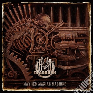 Deadborn - Mayhem Maniac Machine cd musicale di Deadborn