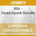 Wtz - Deutschpunk-Revolte cd