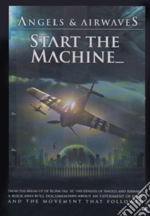 (Music Dvd) Angels And Airwaves - Start The Machine cd musicale di Mark Eaton