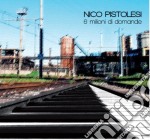 Nico Pistolesi - Sei Milioni Di Doman (Cd+Dvd)