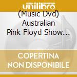 (Music Dvd) Australian Pink Floyd Show - Live At The Hammersmith.. cd