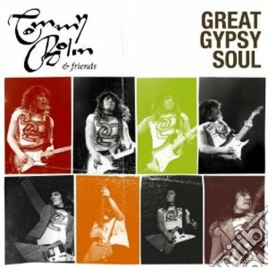 Tommy Bolin - Great Gypsy Soul cd musicale di Tommy&friends Bolin