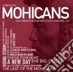 Mohicans - Il Meglio Di cd