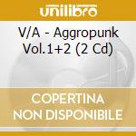 V/A - Aggropunk Vol.1+2 (2 Cd) cd