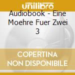 Audiobook - Eine Moehre Fuer Zwei 3 cd musicale di Audiobook