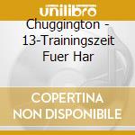 Chuggington - 13-Trainingszeit Fuer Har cd