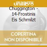 Chuggington - 14-Frostinis Eis Schmilzt cd