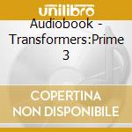 Audiobook - Transformers:Prime 3 cd