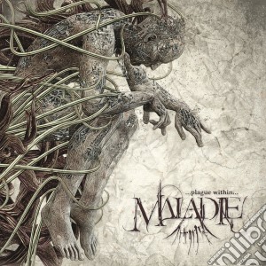 Maladie - Plague Within cd musicale di Maladie