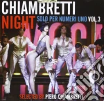 Chiambretti Night: Solo Per Numeri Uno Vol.3 / Various cd