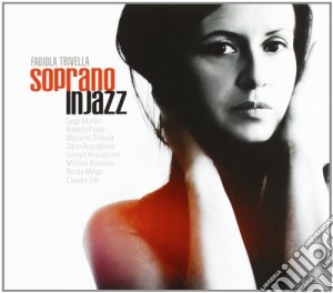 Fabiola Trivella - Soprano In Jazz cd musicale di Artisti Vari
