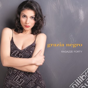 Grazia Negro - Ragazze Forty cd musicale di Grazia Negro