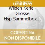 Wilden Kerle - Grosse Hsp-Sammelbox (6 Cd) cd