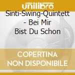 Sinti-Swing-Quintett - Bei Mir Bist Du Schon cd