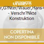 Sommer,G?Nter/Wauer,Hans-G?Nther - Verschr?Nkte Konstruktion cd