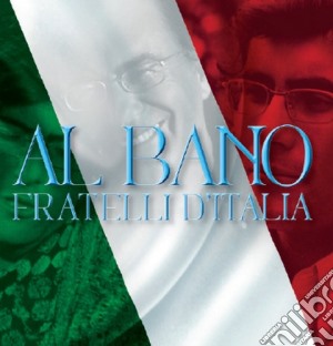 Al Bano Carrisi - Fratelli D'italia cd musicale di Al bano Carrisi