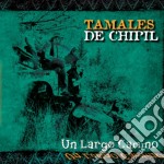 Tamales De Chipill - Un Largo Camino