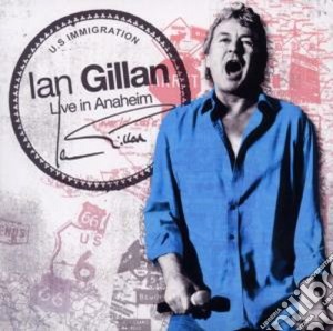 Ian Gillan - 2in1, Live In Anaheim/Gillan's Inn (2 Cd) cd musicale di Ian Gillan