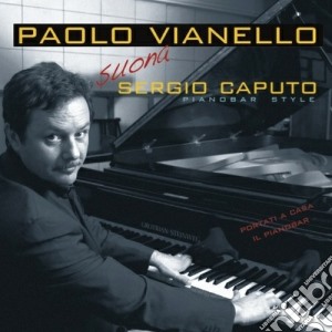 Paolo Vianello - Suona Sergio Caputo cd musicale di Paolo Vianello