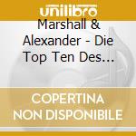 Marshall & Alexander - Die Top Ten Des Himmels 2 cd