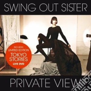 Swing Out Sister - Private View + Tokyo Stories (Cd+Dvd) cd musicale di Swing out sister