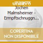 Jochen Malmsheimer - Ermpftschnuggn Troda (2 Cd) cd
