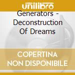 Generators - Deconstruction Of Dreams cd