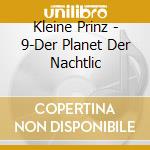 Kleine Prinz - 9-Der Planet Der Nachtlic cd