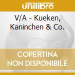V/A - Kueken, Kaninchen & Co. cd