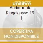 Audiobook - Ringelgasse 19 - 1 cd musicale di Audiobook
