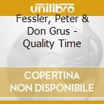 Fessler, Peter & Don Grus - Quality Time cd