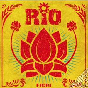 Rio - Fiori cd musicale di Rio