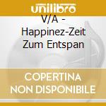 V/A - Happinez-Zeit Zum Entspan cd