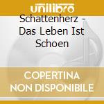 Schattenherz - Das Leben Ist Schoen cd