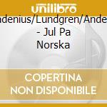 Wadenius/Lundgren/Anderse - Jul Pa Norska cd musicale di Wadenius/Lundgren/Anderse