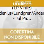 (LP Vinile) Wadenius/Lundgren/Andersen - Jul Pa Norska/Jul Pa Svenska (2 Lp) cd