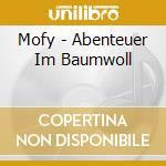 Mofy - Abenteuer Im Baumwoll