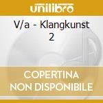 V/a - Klangkunst 2 cd