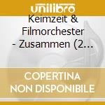 Keimzeit & Filmorchester - Zusammen (2 Lp) cd musicale di Keimzeit & Filmorchester