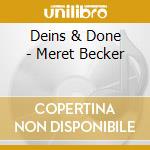 Deins & Done - Meret Becker cd