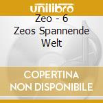 Zeo - 6 Zeos Spannende Welt cd