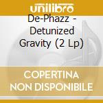 De-Phazz - Detunized Gravity (2 Lp) cd