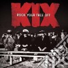 Kix - Rock Your Face Off cd