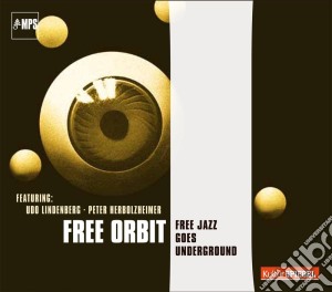 Free Orbit - Free Jazz Underground cd musicale di Free Orbit