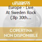 Europe - Live At Sweden Rock (3lp 30th Ann.show) (3 Lp) cd