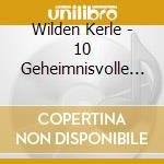 Wilden Kerle - 10 Geheimnisvolle Aufgabe cd