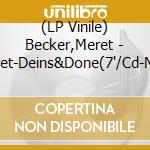 (LP Vinile) Becker,Meret - Becker,Meret-Deins&Done(7'/Cd-Mediabook) lp vinile di Becker,Meret