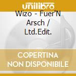 Wizo - Fuer'N Arsch / Ltd.Edit. cd