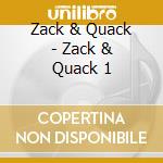 Zack & Quack - Zack & Quack 1 cd