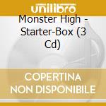 Monster High - Starter-Box (3 Cd) cd